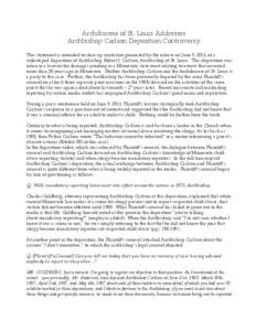 Archdiocese of St. Louis Addresses Archbishop Carlson Deposition Controversy This statement is intended to clear up confusion generated by the release on June 9, 2014, of a videotaped deposition of Archbishop Robert J. C