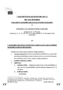 7. PARLAMENTĀRAIS SASAUKUMS (2009.–2014. G[removed]GADA SEPTEMBRIS PARLAMENTU SADARBĪBAS DELEGĀCIJU IZVEIDES SANĀKSMES1 oOo  PROCEDŪRA, KAS JĀIEVĒRO IZVEIDES SANĀKSMĒS