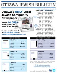 Ottawa’s ONLY Local Jewish Community Newspaper Reach 14,000+ through one or more of 19 issues!