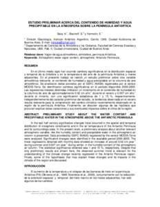 ESTUDIO PRELIMINAR ACERCA DEL CONTENIDO DE HUMEDAD Y AGUA PRECIPITABLE EN LA ATMOSFERA SOBRE LA PENÍNSULA ANTÁRTICA Sala, H.1, Bischoff, S.2 y Yermolin, E.1 1  División Glaciología, Instituto Antártico Argentino, Ce