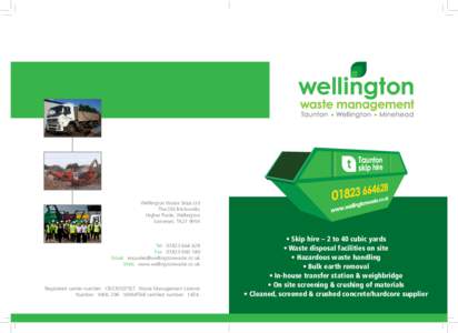 Wellington Waste Skips Ltd The Old Brickworks Higher Poole, Wellington Somerset, TA21 9HW  Tel: 