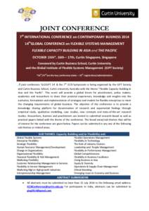 JOINT CONFERENCE 7th INTERNATIONAL CONFERENCE on CONTEMPORARY BUSINESS 2014 14thGLOBAL CONFERENCE on FLEXIBLE SYSTEMS MANAGEMENT FLEXIBLE CAPACITY BUILDING IN ASIA and THE PACIFIC OCTOBER 15th*, 16th – 17th, Curtin Sin