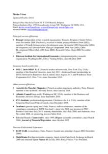 Nicolas Véron [updated October[removed]Bruegel office: Rue de la Charité 33, B-1210 Brussels, Belgium Peterson Institute office: 1750 Massachusetts Avenue NW, Washington DC 20036, USA Email: [removed]; n.ve