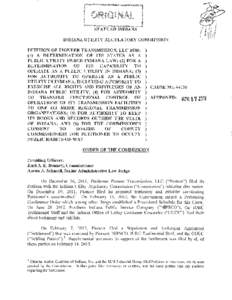 -STATE OF INDIANA INDIANA UTILITY REGULATORY COMMISSION PETITION OF PIONEER TRANSMISSION, LLC FOR: ) (1) A DETERMINATION OF ITS STATUS AS A ) PUBLIC UTILITY UNDER INDIANA LAW; (2) FOR A ) DETERMINATION OF ITS CAPABILITY 