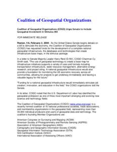 Coalition of Geospatial Organizations Coalition of Geospatial Organizations (COGO) Urges Senate to Include Geospatial Investment in Stimulus Bill FOR IMMEDIATE RELEASE Reston, VA, February 2, As the United States 