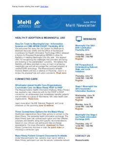 Having trouble viewing this email? Click here  HEALTH IT ADOPTION & MEANINGFUL USE Stay On Track to Meaningful Use - Information Session on CMS NPRM CEHRT Flexibility 2014