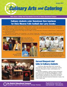 News about a College Tech Prep Initiative from the Six District Educational Compact  Culinary students cater Hometown Hero luncheon for Stow-Munroe Falls football star Larry Csonka Culinary Arts and Catering students and