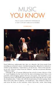 MUSIC YOU KNOW THE ST. LOUIS SYMPHONY INTRODUCES A NEW CONCERT SERIES IN NOVEMBER.  DI L IP VISH WAN AT