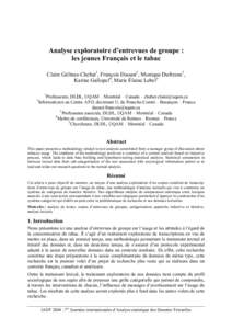 Analyse exploratoire d’entrevues de groupe : les jeunes Français et le tabac Claire Gélinas-Chebat1, François Daoust2, Monique Dufresne3, Karine Gallopel4, Marie Élaine Lebel5 1