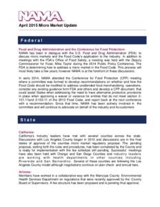 April 2015 Micro Market Update  Federal Food and Drug Administration and the Conference for Food Protection: NAMA has been in dialogue with the U.S. Food and Drug Administration (FDA) to discuss micro markets and the Foo