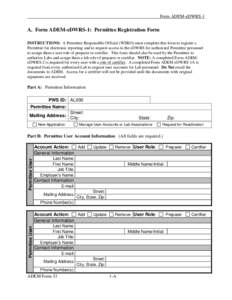 Form ADEM-eDWRS-1  A. Form ADEM-eDWRS-1: Permittee Registration Form INSTRUCTIONS: A Permittee Responsible Official (WSRO) must complete this form to register a Permittee for electronic reporting and to request access to