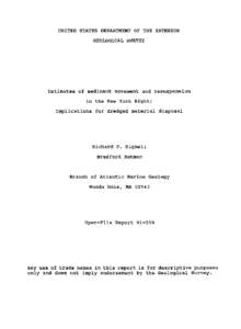 UNITED STATES DEPARTMENT OF THE INTERIOR GEOLOGICAL SURVEY Estimates of sediment movement and resuspension in the New York Bight: Implications for dredged material disposal