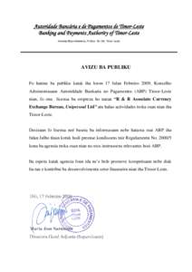 Autoridade Bancária e de Pagamentos de Timor-Leste Banking and Payments Authority of Timor-Leste Avenida Bispo Medeiros, Po.Box. 59, Dili, Timor-Leste AVIZU BA PUBLIKU Fo hatene ba publiku katak iha loron 17 fulan Febre