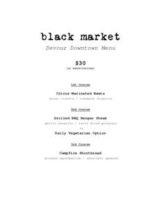 black market Devour Downtown Menu $30 (no substitutions)  1st Course