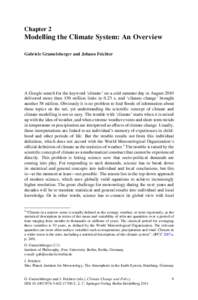 Chapter 2  Modelling the Climate System: An Overview Gabriele Gramelsberger and Johann Feichter  A Google search for the keyword ‘climate’ on a cold summer day in August 2010