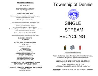 MAYOR AND COMMITTEE John Murphy, Mayor Township of Dennis  Administration, Emergency Management,
