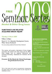 FREE  Seminar Series Alcohol & Other Drug Issues SUBSTANCE USE RELATED ACQUIRED BRAIN INJURY
