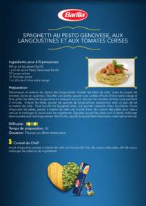 SPAGHETTI AU PESTO GENOVESE, AUX LANGOUSTINES ET AUX TOMATES CERISES Ingrédients pour 4/5 personnes: 400 gr de Spaghetti Barilla 1 pot de sauce Pesto Genovese Barilla