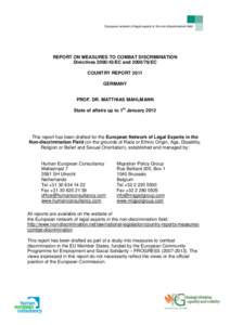 European network of legal experts in the non-discrimination field  REPORT ON MEASURES TO COMBAT DISCRIMINATION Directives[removed]EC and[removed]EC COUNTRY REPORT 2011 GERMANY