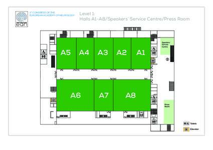 1ST CONGRESS OF THE EUROPEAN ACADEMY OF NEUROLOGY Level 1: Halls A1-A8/Speakers´ Service Centre/Press Room