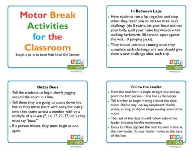 Motor Break Activities for the Classroom  Brought to you by the Lincoln Middle School 5210 Committee