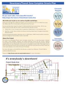 Downtown/Transit Zone Complete Streets Plan Community Workshop complete streets santa ana  Do you want safer, more beautiful streets?