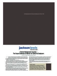 EMPLOYMENT-Guide_Layout[removed]:26 PM Page 33  An Advertising Supplement to the Orange County Business Journal • March 10, 2014 Criminal Background Inquiries – The Scope Continues to Narrow for California Employer