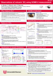 UPObservations of volcanic SO2 using GOME-2 measurements A. Richter, F. Wittrock, and J. P. Burrows Institute of Environmental Physics/Remote Sensing, University of Bremen, FB 1, P.O. Box, DBremen, 