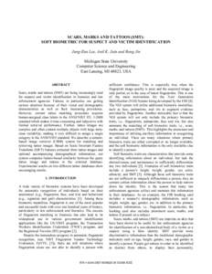 SCARS, MARKS AND TATTOOS (SMT): SOFT BIOMETRIC FOR SUSPECT AND VICTIM IDENTIFICATION Jung-Eun Lee, Anil K. Jain and Rong Jin Michigan State University Computer Science and Engineering East Lansing, MI 48823, USA