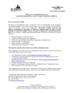 PRIVACY & CONFIDENTIALITY AT GRAND RIVER HOSPITAL AND ST. MARY’S GENERAL HOSPITAL Privacy Awareness Training The Privacy & Confidentiality course is designed to ensure an understanding of and compliance with PHIPA guid