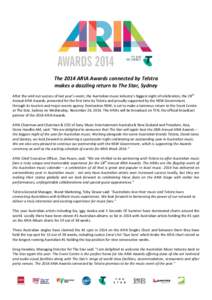 The 2014 ARIA Awards connected by Telstra makes a dazzling return to The Star, Sydney After the sold out success of last year’s event, the Australian music industry’s biggest night of celebration, the 28th Annual ARI