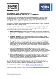 RECLAIMING YOUR TIME AND SANITY: NRMA’S CONGESTION BUSTING PLAN SUMMARY We are calling on the next Australian Government to create a first-of-its-kind $150 million Congestion Busting Fund that councils and the Roads & 