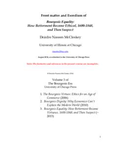 Front matter and Exordium of Bourgeois Equality: How Betterment Became Ethical, [removed], and Then Suspect Deirdre Nansen McCloskey University of Illinois at Chicago