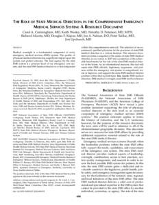 THE ROLE OF STATE MEDICAL DIRECTION IN THE COMPREHENSIVE EMERGENCY MEDICAL SERVICES SYSTEM: A RESOURCE DOCUMENT Carol A. Cunningham, MD, Keith Wesley, MD, Timothy D. Peterson, MD, MPH, Richard Alcorta, MD, Douglas F. Kup