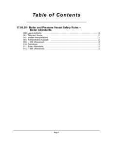 Ta b l e o f C o n t e n t s[removed]Boiler and Pressure Vessel Safety Rules -Boiler Attendants 000. Legal Authority. ................................................................................................. 2