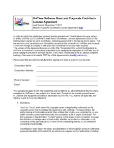 UniTime Software Grant and Corporate Contributor License Agreement Last Update: November 7, 2011 Based on Apache Contributor License Agreement [link]  In order to clarify the intellectual property license granted with Co