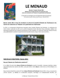 LE MENAUD Numéro 7 Janvier-Février 2011 Bulletin de la Société d’histoire de Charlevoix et du Centre de recherche sur l’histoire et le patrimoine de Charlevoix  «C’est dans la montagne qu’il se forgeait des 