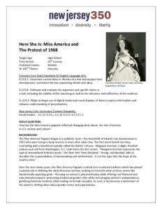 Here She Is: Miss America and The Protest of 1968 Target Age: Time Period: Featured County: NJ 350th Theme: