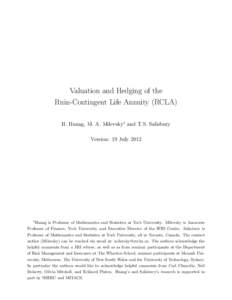 Valuation and Hedging of the Ruin-Contingent Life Annuity (RCLA) H. Huang, M. A. Milevsky1 and T.S. Salisbury Version: 19 JulyHuang