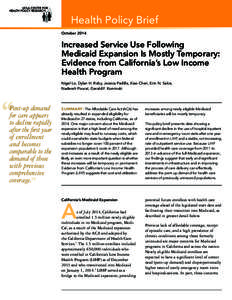 Health Policy Brief October 2014 Increased Service Use Following Medicaid Expansion Is Mostly Temporary: Evidence from California’s Low Income