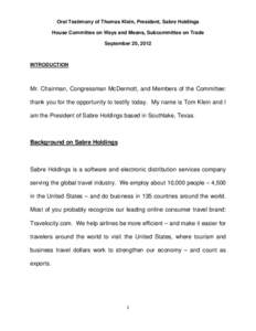 Oral Testimony of Thomas Klein, President, Sabre Holdings House Committee on Ways and Means, Subcommittee on Trade September 20, 2012 INTRODUCTION