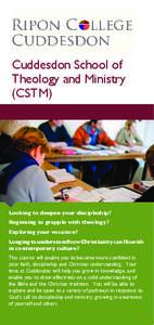 Cuddesdon School of Theology and Ministry (CSTM) Looking to deepen your discipleship? Beginning to grapple with theology?