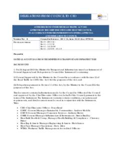 DELEGATIONS FROM COUNCIL TO CEO AUTHORISATIONS UNDER THE ROAD TRAFFIC ACT 1961 APPROVED BY THE CHIEF EXECUTIVE OFFICER OF THE COUNCIL IN ACCORDANCE WITH THE INSTRUMENT OF GENERAL APPROVAL AND DELEGATION TO COUNCIL Versio