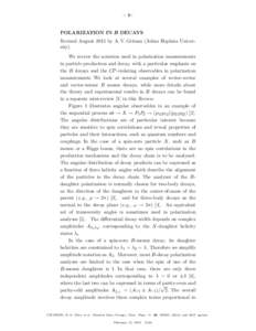 – 1–  POLARIZATION IN B DECAYS Revised August 2015 by A. V. Gritsan (Johns Hopkins University). We review the notation used in polarization measurements in particle production and decay, with a particular emphasis on