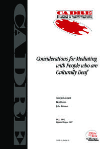 Considerations for Mediating with People who are Culturally Deaf Annette Leonard Deb Duren