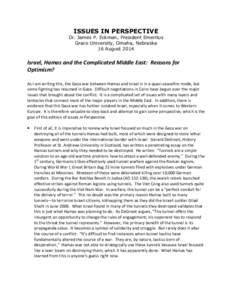 ISSUES IN PERSPECTIVE Dr. James P. Eckman, President Emeritus Grace University, Omaha, Nebraska 16 August[removed]Israel, Hamas and the Complicated Middle East: Reasons for