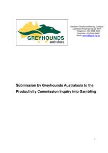 Sandown Greyhound Racing Complex Lightwood Road Springvale 3171 Telephone: ([removed]Facsimile: ([removed]Email: [removed]