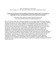 IBC’s Drug Discovery Technology Poster, August 8-11, 2005, Boston MA, Boston Convention and Exhibition Center Automated enhancement and streamlining of therapeutic antibody discovery through the application of micro-sc