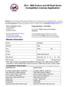 2014 NMA Enduro and Off-Road Series  Competition License Application Important: You must purchase an NMA general membership prior to or at the same time as the competition license—you need to be an NMA member to be eli