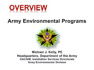 Army Environmental Organizational Structure Secretary of the Army ASA (IE&E)